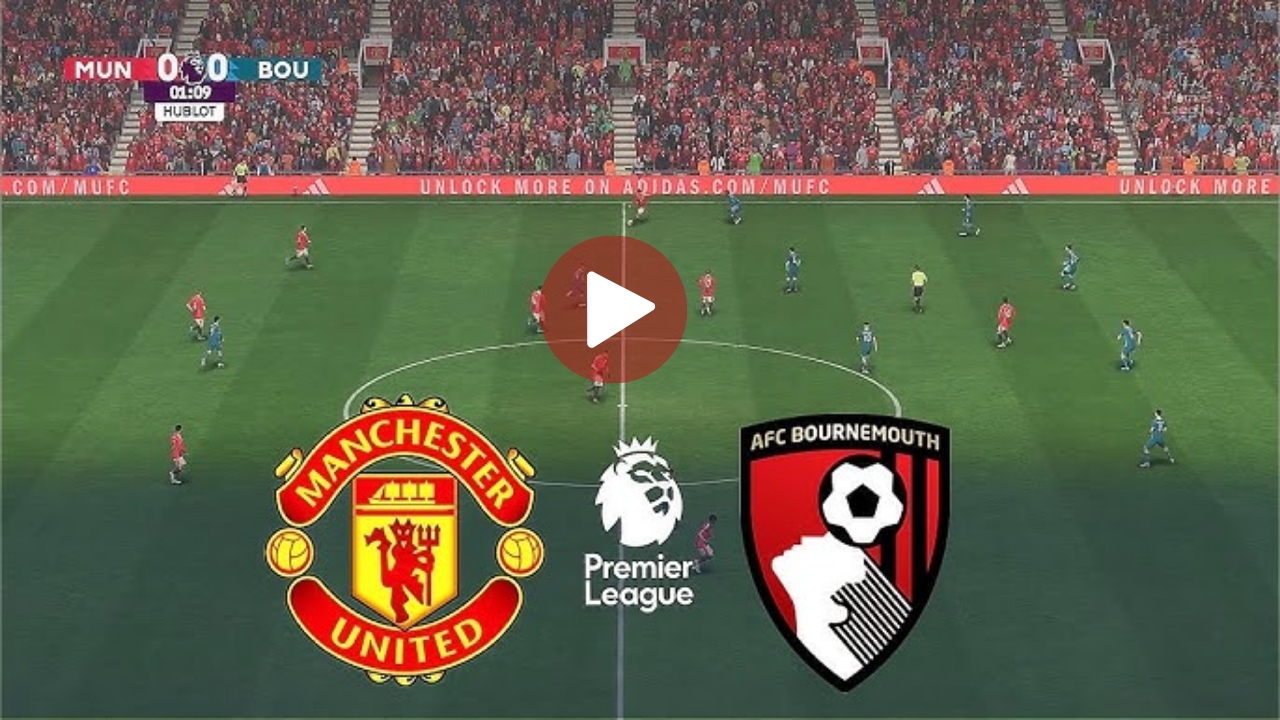 Manchester United vs Bournemouth Live stream Byte Soccer